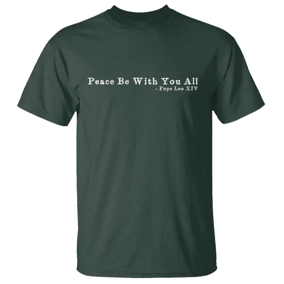Peace Be With You All Pope Leo XIV T Shirt