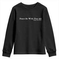 Peace Be With You All Pope Leo XIV Youth Sweatshirt