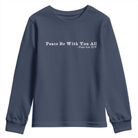 Peace Be With You All Pope Leo XIV Youth Sweatshirt