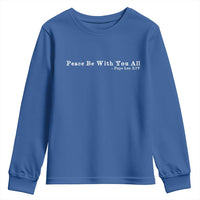 Peace Be With You All Pope Leo XIV Youth Sweatshirt