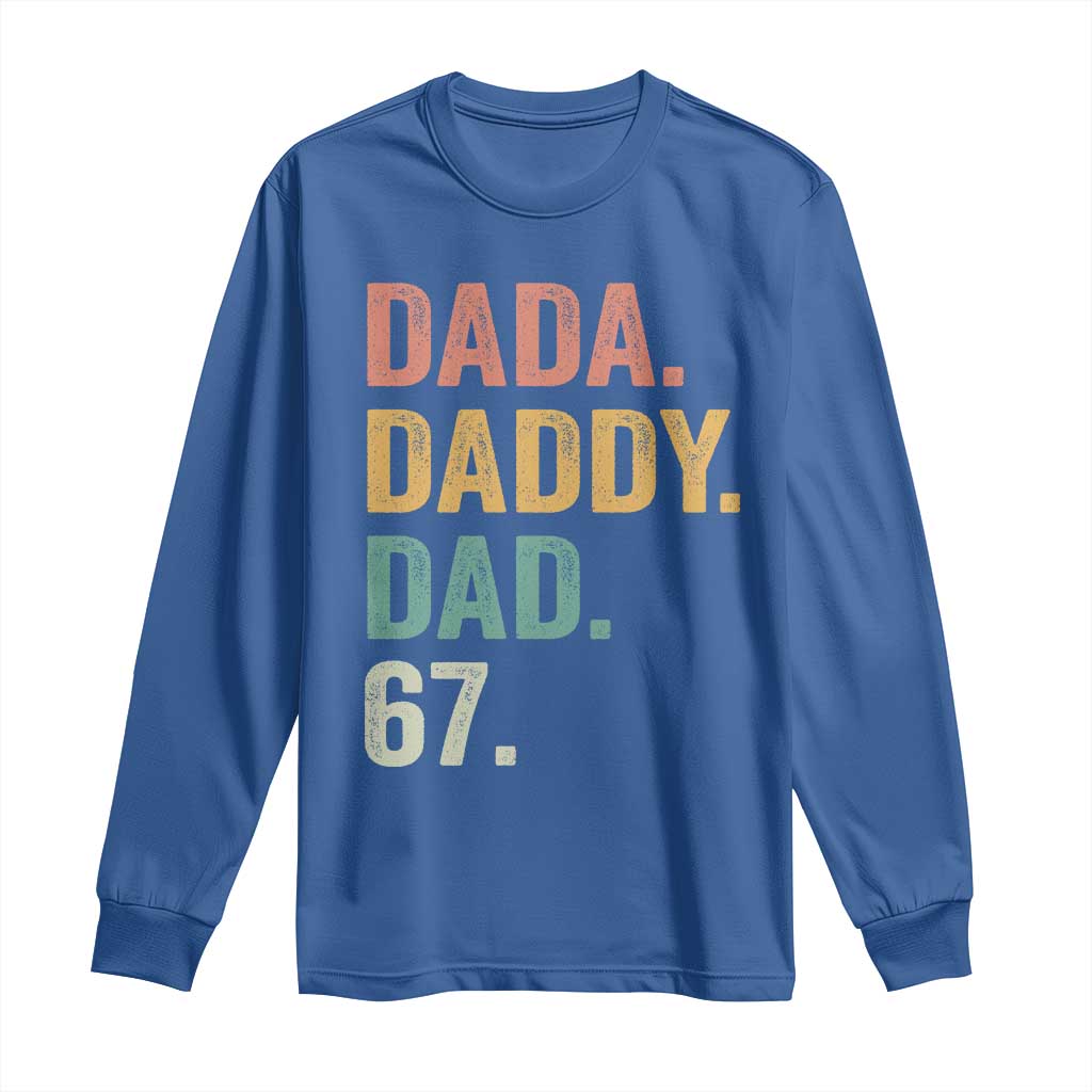 Dada Daddy Dad 67 Long Sleeve Shirt Funny Six Seven Father's Day
