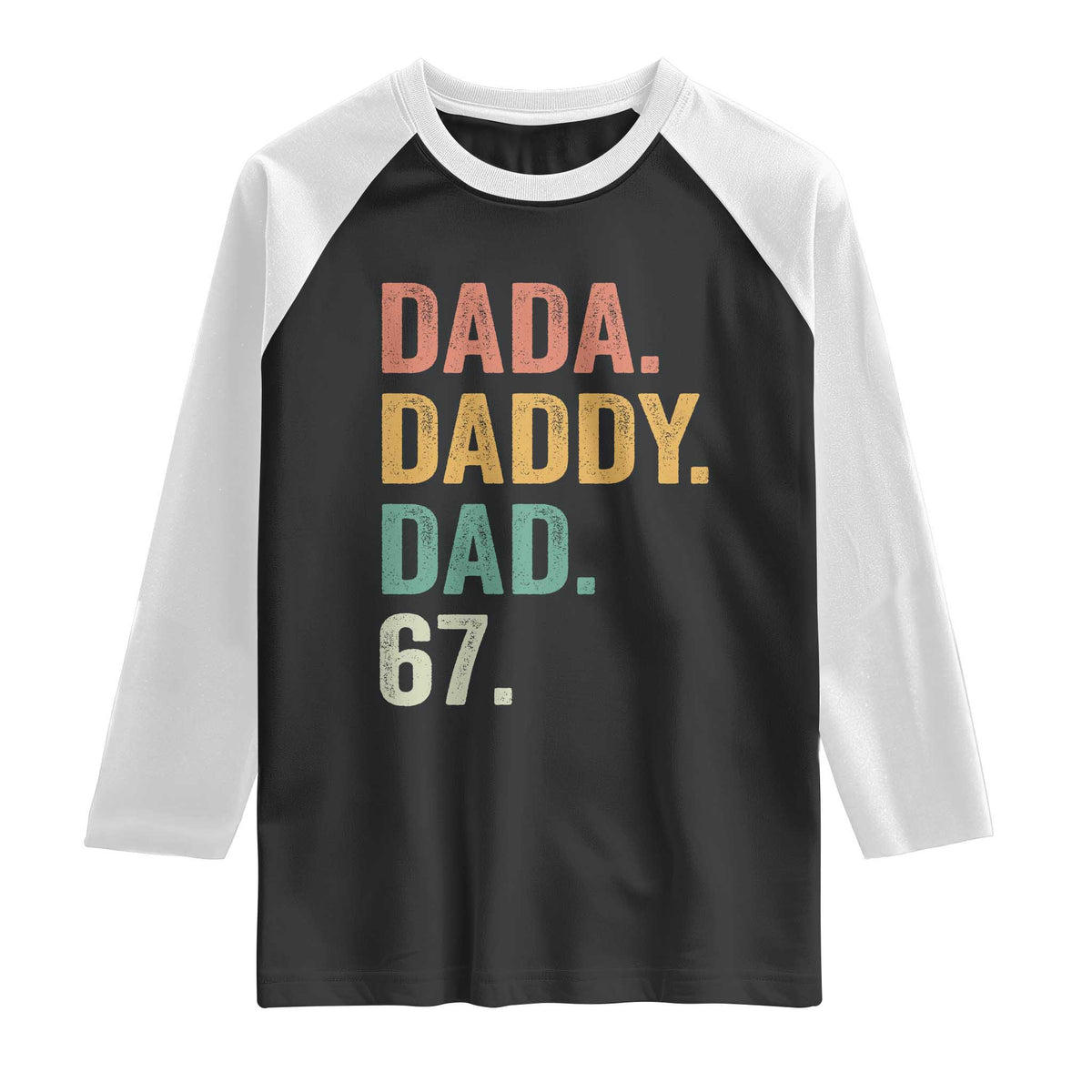 Dada Daddy Dad 67 Raglan Shirt Funny Six Seven Father's Day
