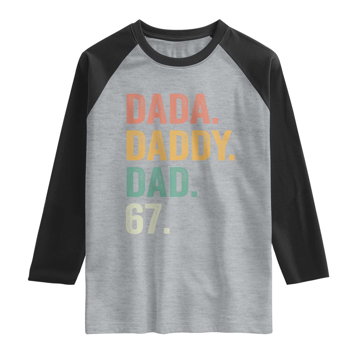 Dada Daddy Dad 67 Raglan Shirt Funny Six Seven Father's Day