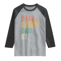 Dada Daddy Dad 67 Raglan Shirt Funny Six Seven Father's Day