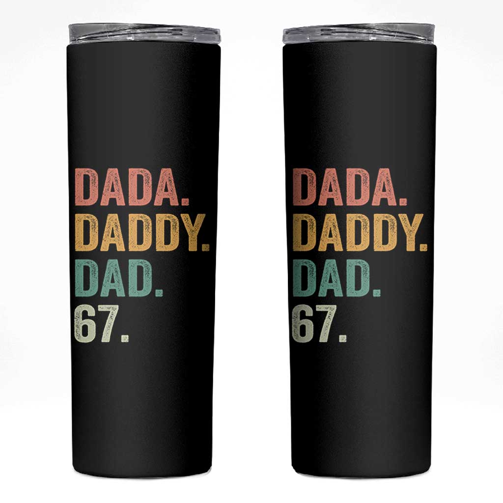 Dada Daddy Dad 67 Skinny Tumbler Funny Six Seven Father's Day