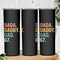 Dada Daddy Dad 67 Skinny Tumbler Funny Six Seven Father's Day