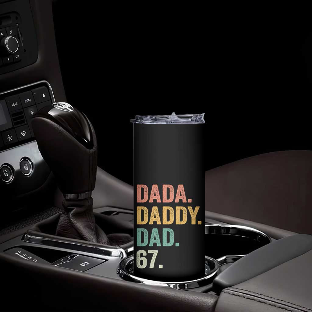 Dada Daddy Dad 67 Skinny Tumbler Funny Six Seven Father's Day