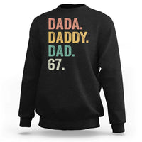 Dada Daddy Dad 67 Sweatshirt Funny Six Seven Father's Day