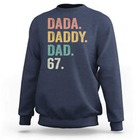 Dada Daddy Dad 67 Sweatshirt Funny Six Seven Father's Day