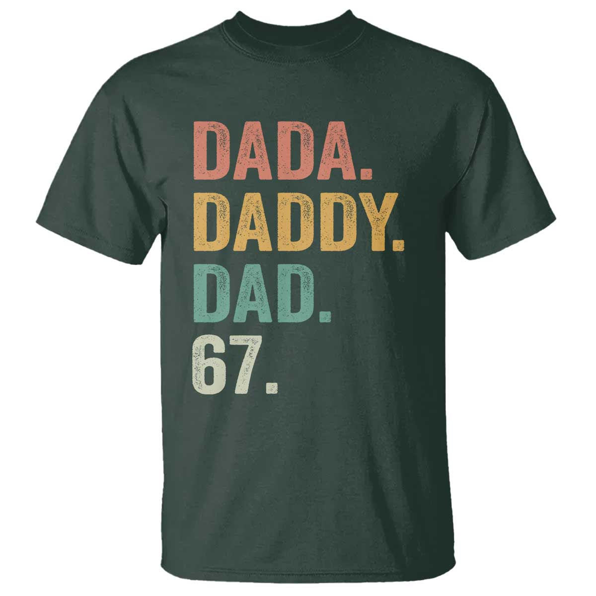 Dada Daddy Dad 67 T Shirt Funny Six Seven Father's Day