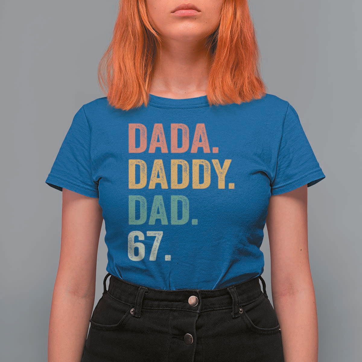 Dada Daddy Dad 67 T Shirt For Women Funny Six Seven Father's Day