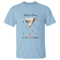 Dirty Martini T Shirt I Like It Dirty Funny Cocktail Glass - Wonder Print Shop