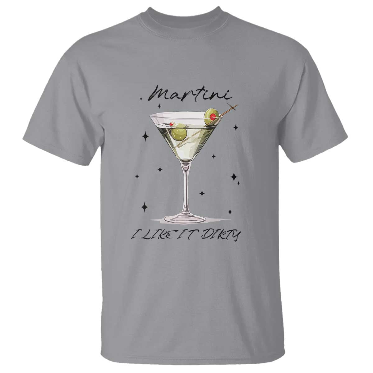 Dirty Martini T Shirt I Like It Dirty Funny Cocktail Glass - Wonder Print Shop