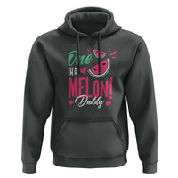 Dad Hoodie One In A Melon Daddy Birthday Funny Watermelon Summer Vacation - Wonder Print Shop
