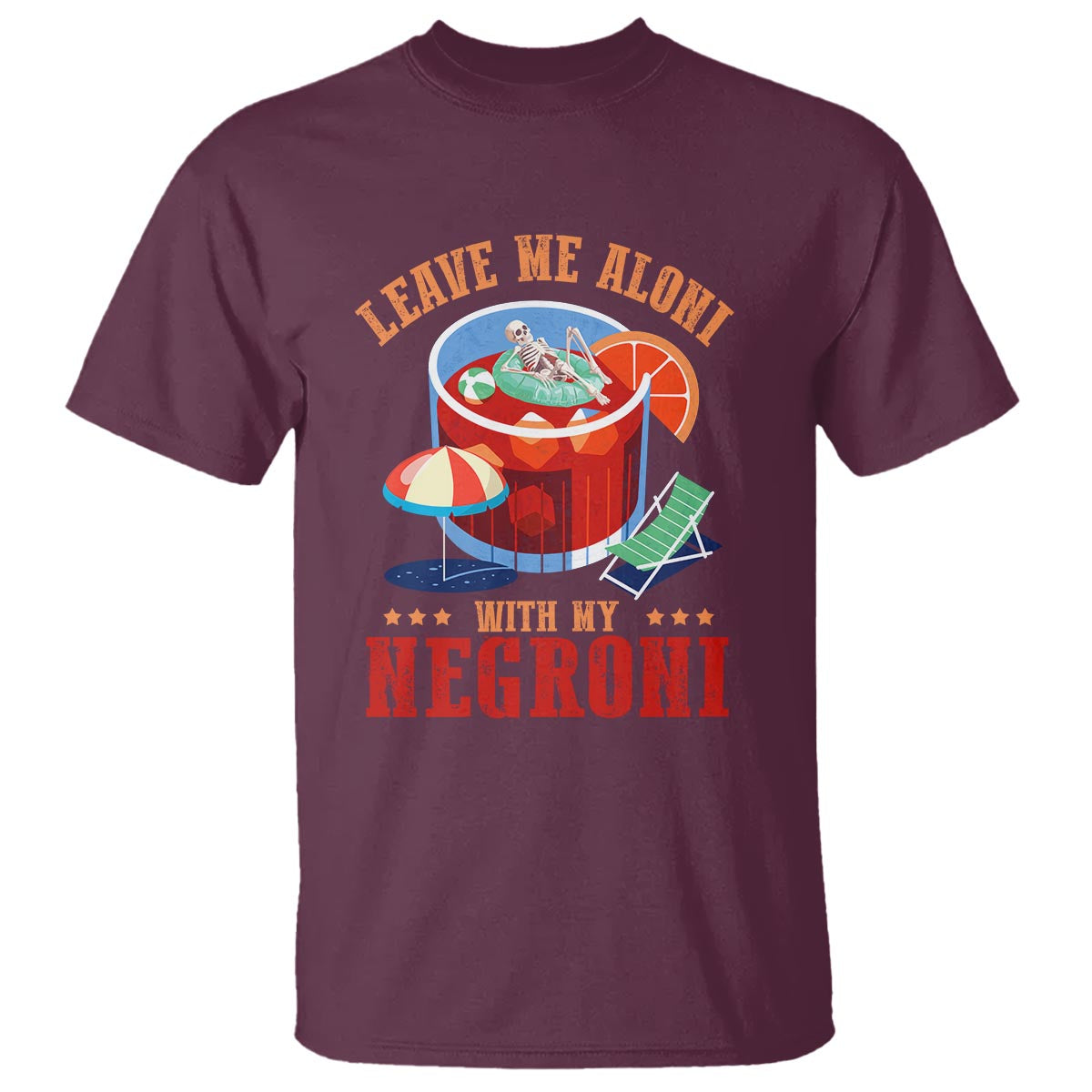 Negroni Cocktail T Shirt Leave Me Aloni With My Negroni Drinker Drinking - Wonder Print Shop