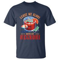 Negroni Cocktail T Shirt Leave Me Aloni With My Negroni Drinker Drinking - Wonder Print Shop