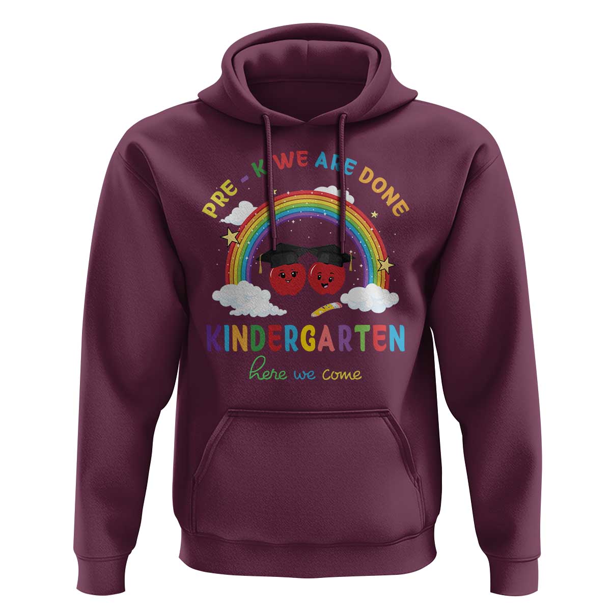 Graduation Hoodie Pre-K We Are Done Kindergarten Here We Come Rainbow - Wonder Print Shop