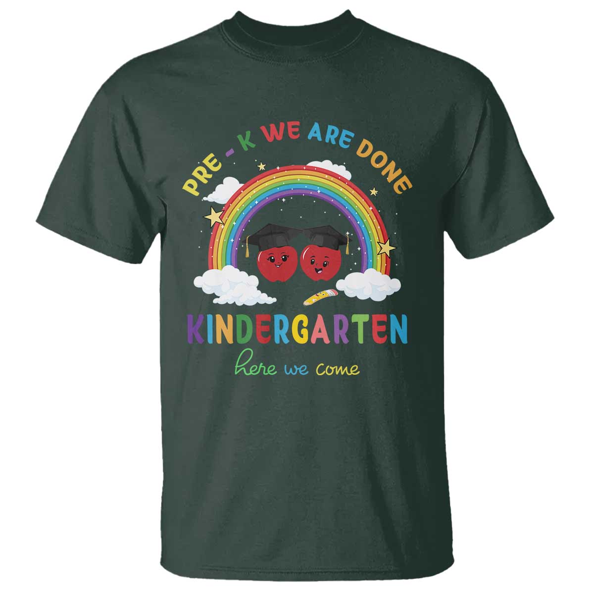 Graduation T Shirt Pre-K We Are Done Kindergarten Here We Come Rainbow - Wonder Print Shop