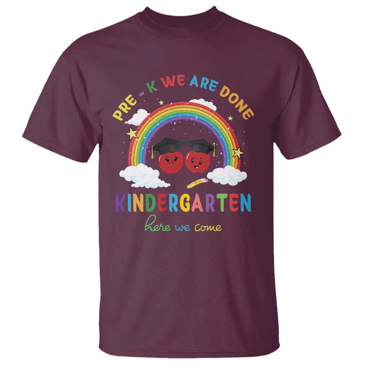 Graduation T Shirt Pre-K We Are Done Kindergarten Here We Come Rainbow - Wonder Print Shop