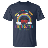 Graduation T Shirt Pre-K We Are Done Kindergarten Here We Come Rainbow - Wonder Print Shop