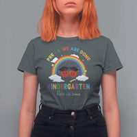 Graduation T Shirt For Women Pre-K We Are Done Kindergarten Here We Come Rainbow - Wonder Print Shop