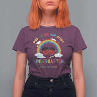 Graduation T Shirt For Women Pre-K We Are Done Kindergarten Here We Come Rainbow - Wonder Print Shop