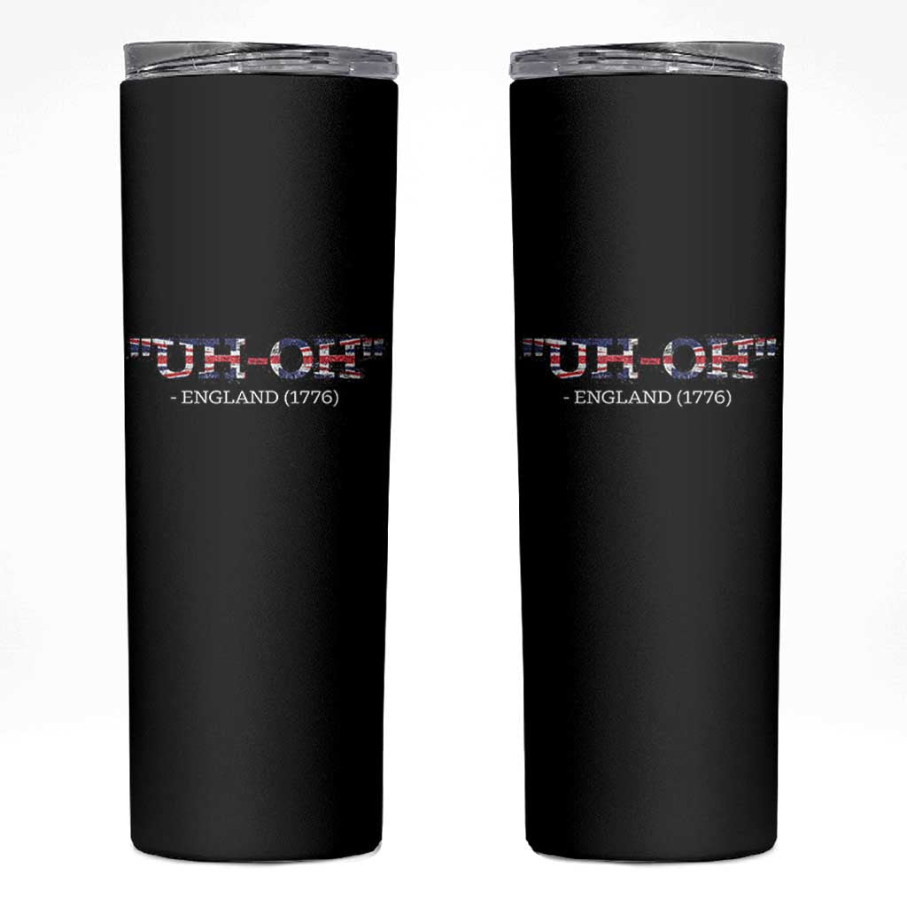 Funny Uh Oh England 1776 Skinny Tumbler 4th Of July USA Grunge Union Jack Flag - Wonder Print Shop