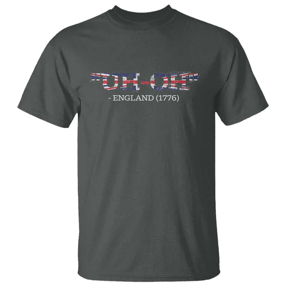 Funny Uh Oh England 1776 T Shirt 4th Of July USA Grunge Union Jack Flag - Wonder Print Shop