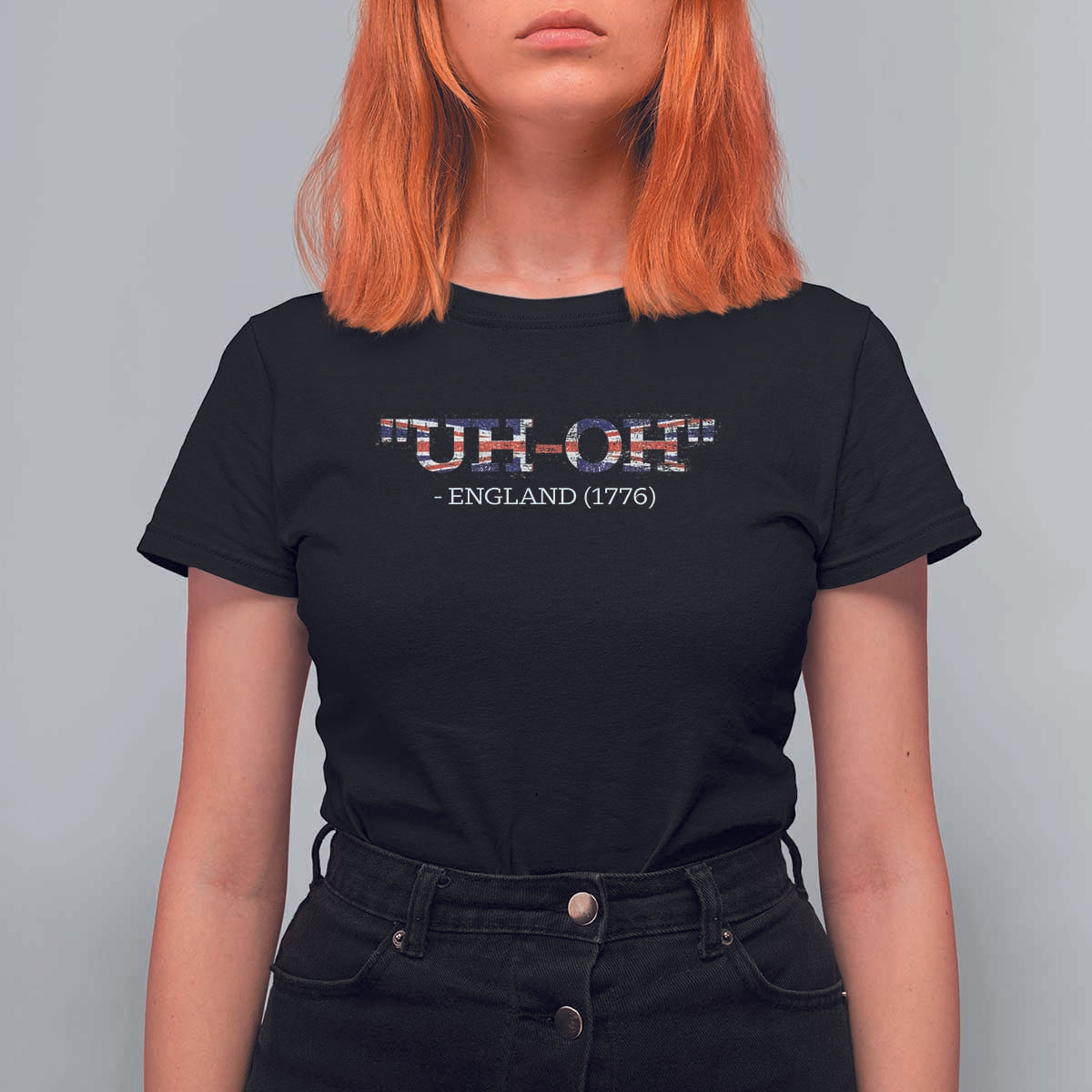 Funny Uh Oh England 1776 T Shirt For Women 4th Of July USA Grunge Union Jack Flag - Wonder Print Shop