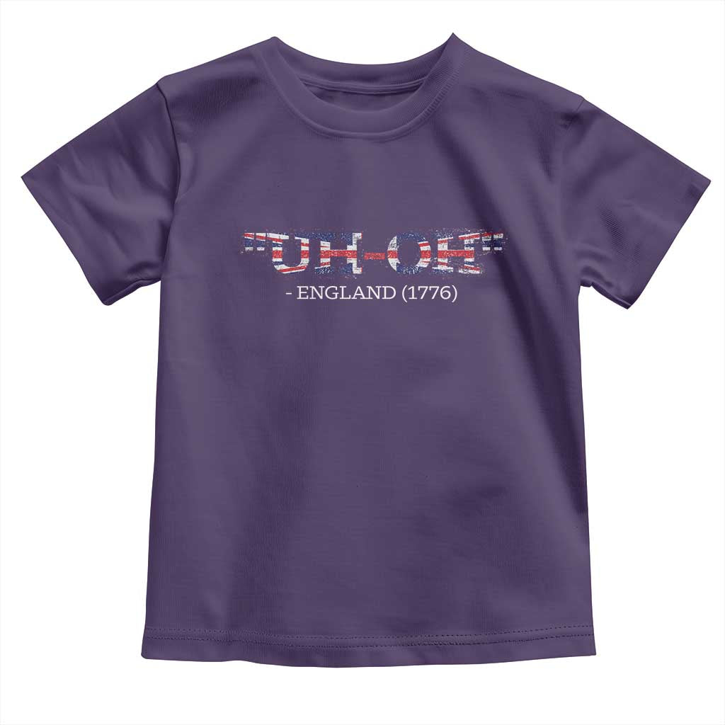 Funny Uh Oh England 1776 Toddler T Shirt 4th Of July USA Grunge Union Jack Flag - Wonder Print Shop