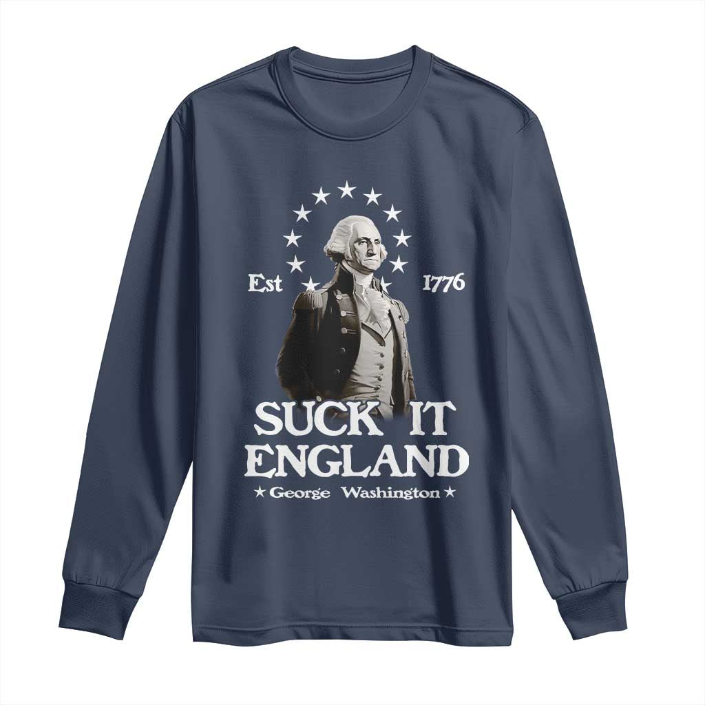 Funny Suck It England Long Sleeve Shirt 4th of July 1776 George Washington - Wonder Print Shop