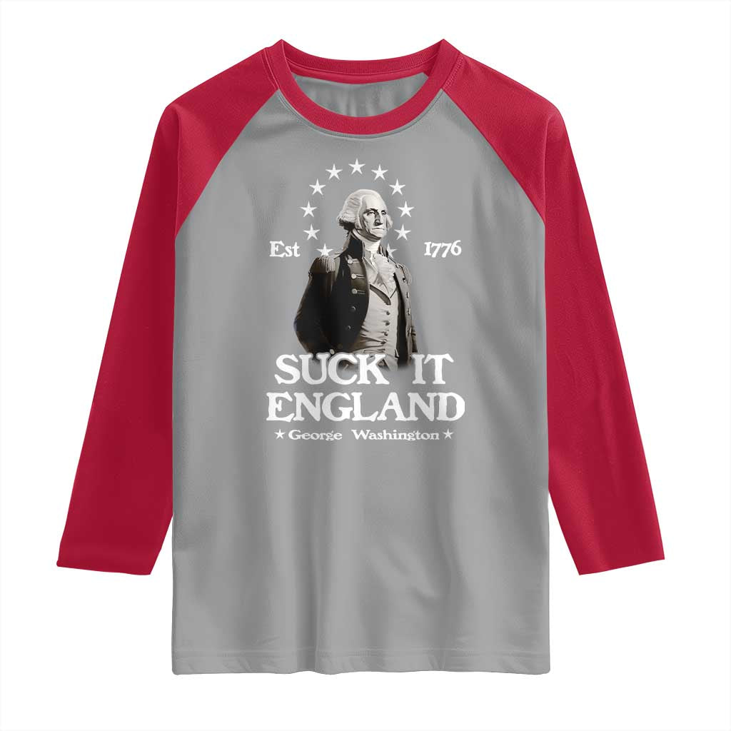 Funny Suck It England Raglan Shirt 4th of July 1776 George Washington - Wonder Print Shop