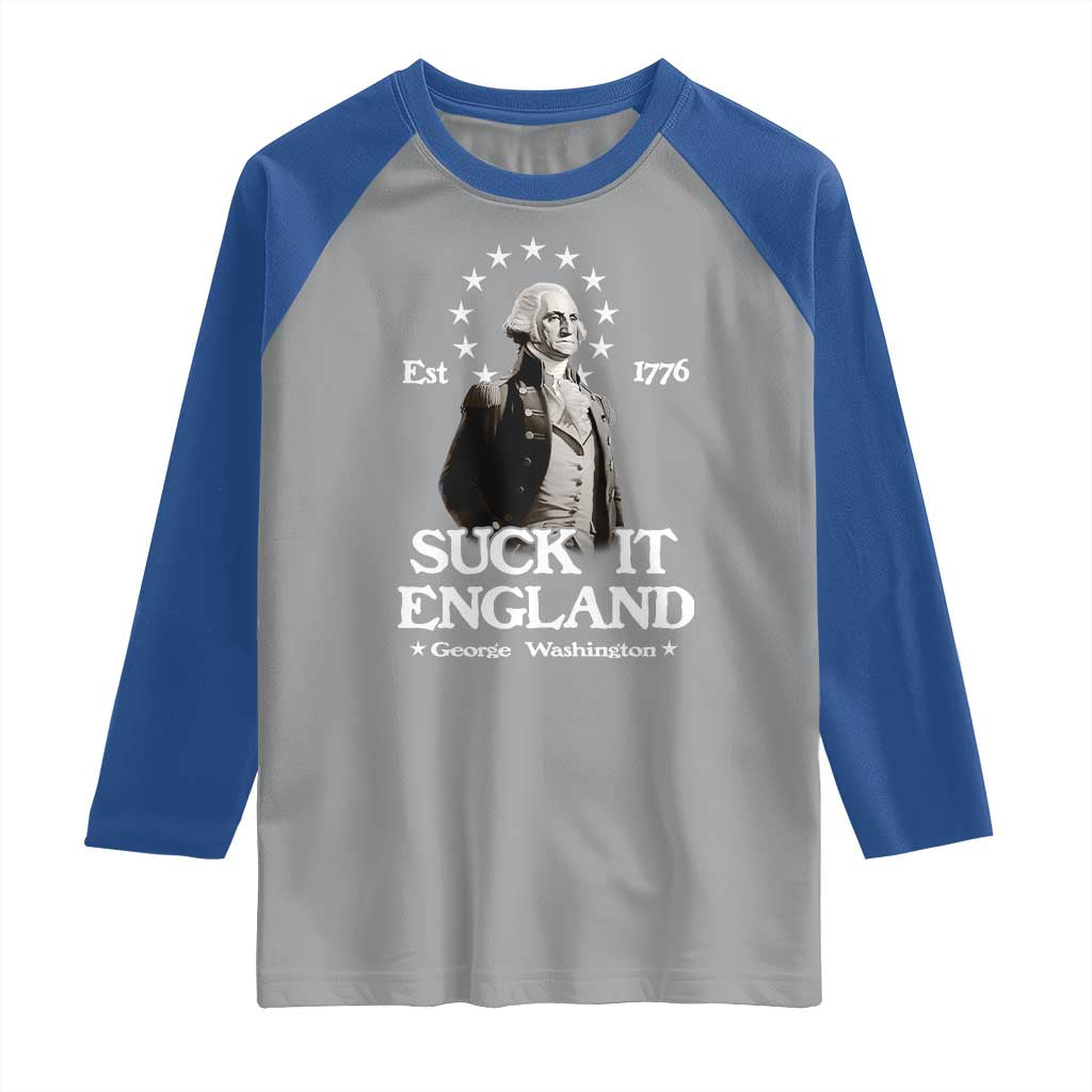 Funny Suck It England Raglan Shirt 4th of July 1776 George Washington - Wonder Print Shop