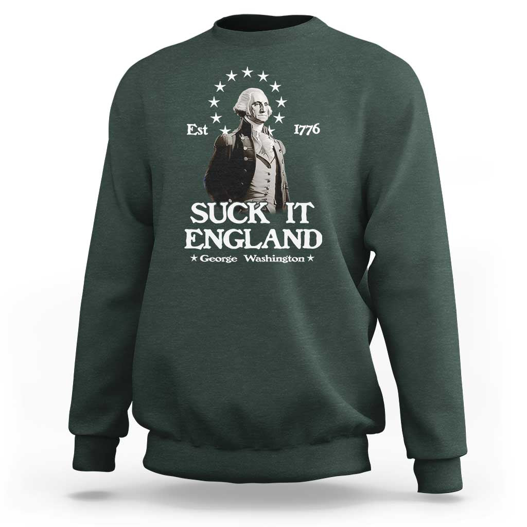 Funny Suck It England Sweatshirt 4th of July 1776 George Washington - Wonder Print Shop