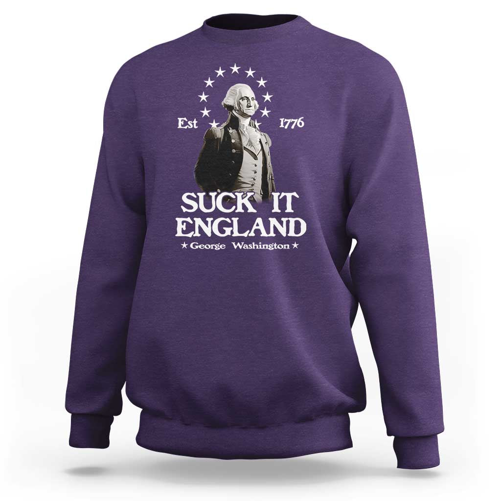 Funny Suck It England Sweatshirt 4th of July 1776 George Washington - Wonder Print Shop