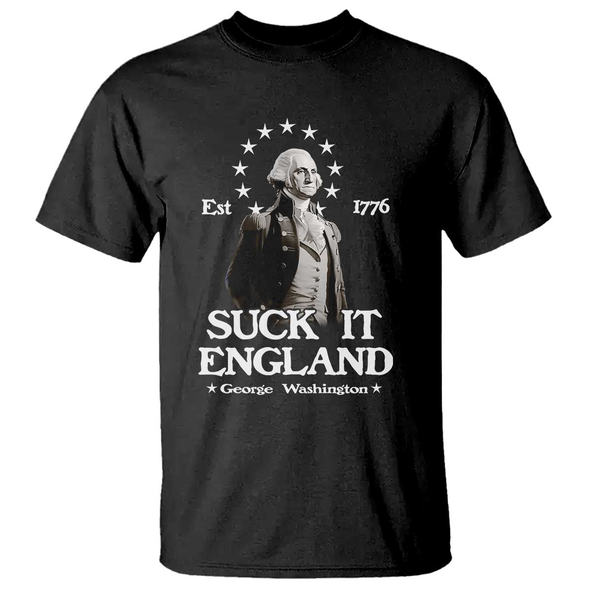 Funny Suck It England T Shirt 4th of July 1776 George Washington - Wonder Print Shop