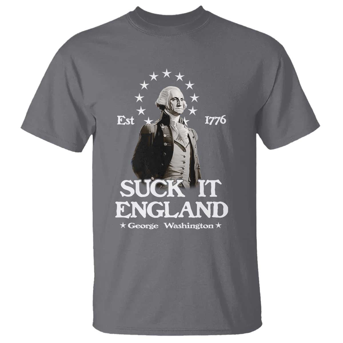 Funny Suck It England T Shirt 4th of July 1776 George Washington - Wonder Print Shop