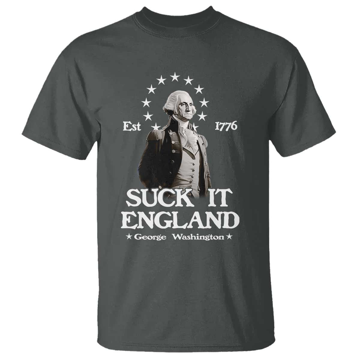 Funny Suck It England T Shirt 4th of July 1776 George Washington - Wonder Print Shop