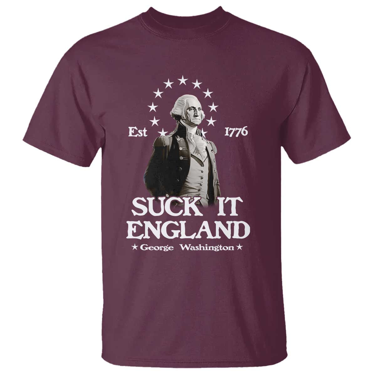 Funny Suck It England T Shirt 4th of July 1776 George Washington - Wonder Print Shop
