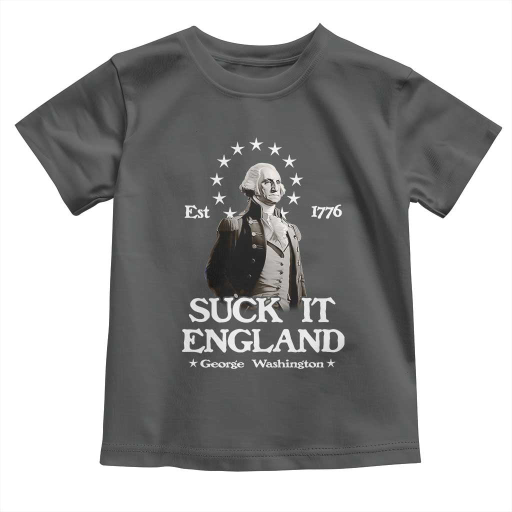 Funny Suck It England Toddler T Shirt 4th of July 1776 George Washington - Wonder Print Shop