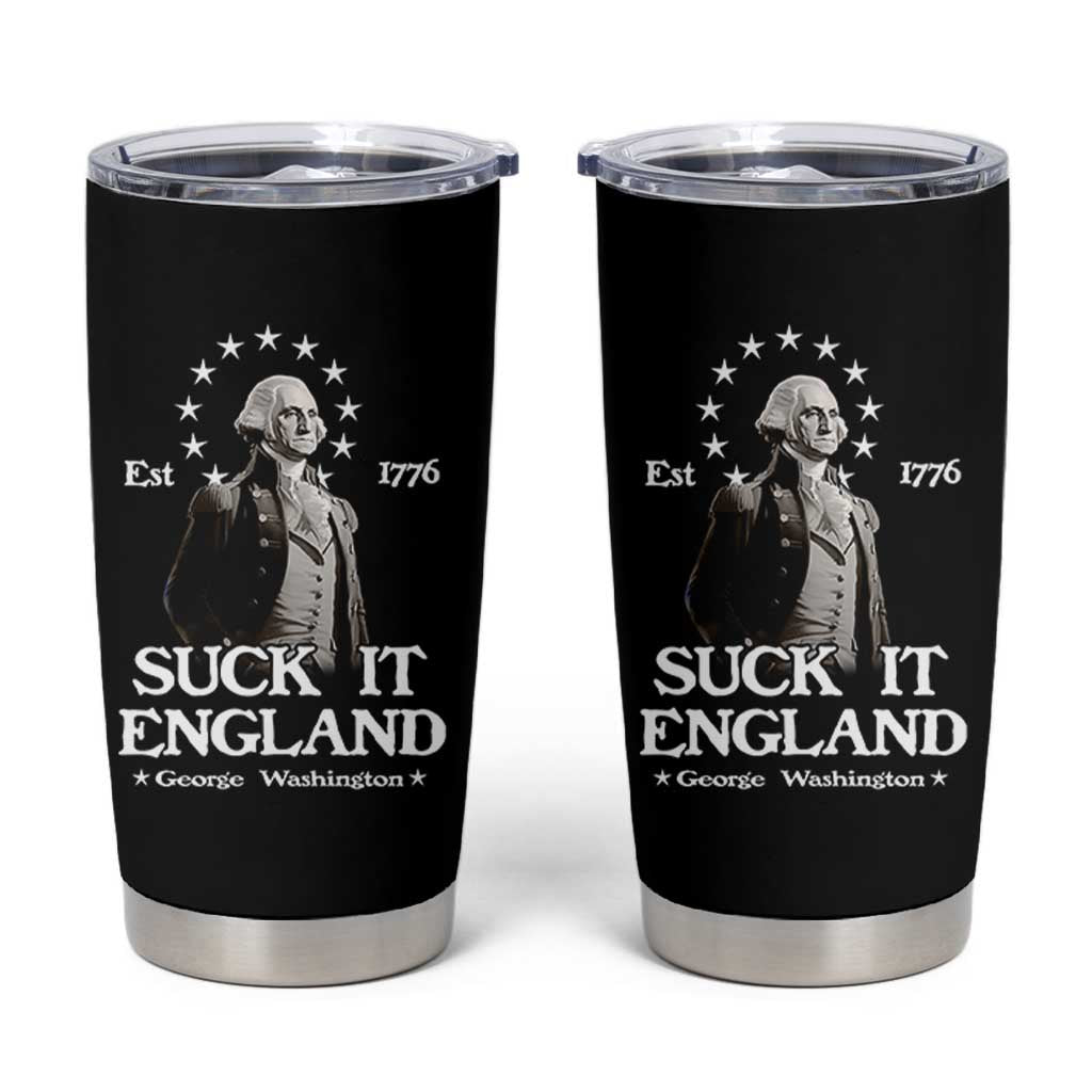 Funny Suck It England Tumbler Cup 4th of July 1776 George Washington - Wonder Print Shop