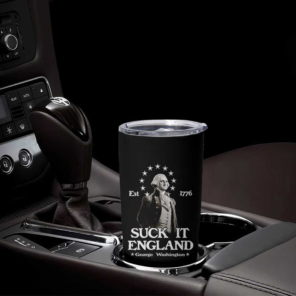 Funny Suck It England Tumbler Cup 4th of July 1776 George Washington - Wonder Print Shop