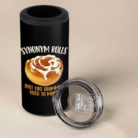 Funny Synonym Rolls Just Like Grammar Used To Make 4 in 1 Can Cooler Tumbler Cinnamon Rolls Grammar Pun