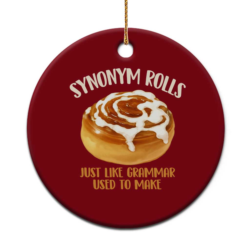 Funny Synonym Rolls Just Like Grammar Used To Make Ceramic Ornament Cinnamon Rolls Grammar Pun