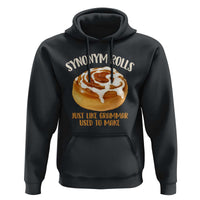 Funny Synonym Rolls Just Like Grammar Used To Make Hoodie Cinnamon Rolls Grammar Pun