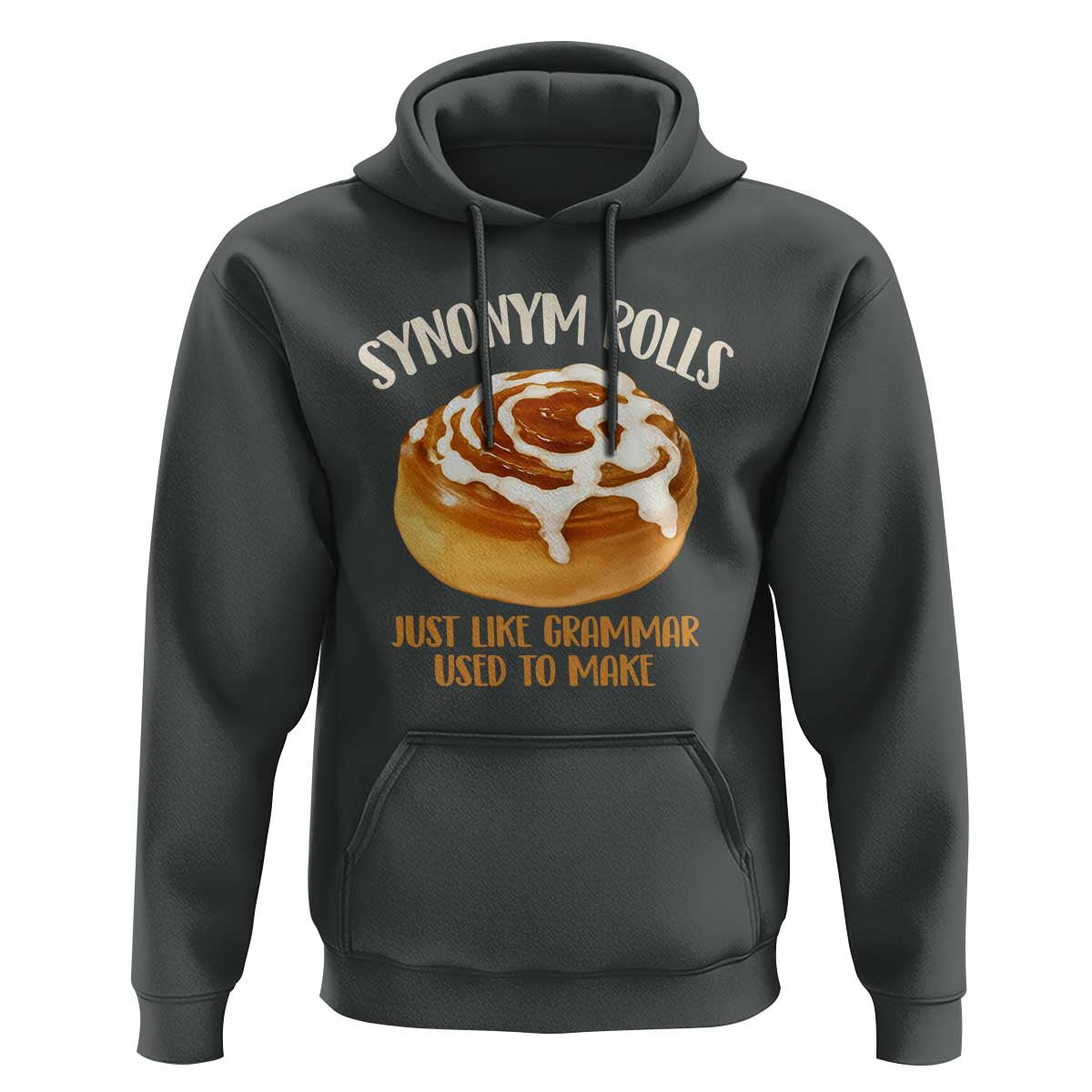 Funny Synonym Rolls Just Like Grammar Used To Make Hoodie Cinnamon Rolls Grammar Pun