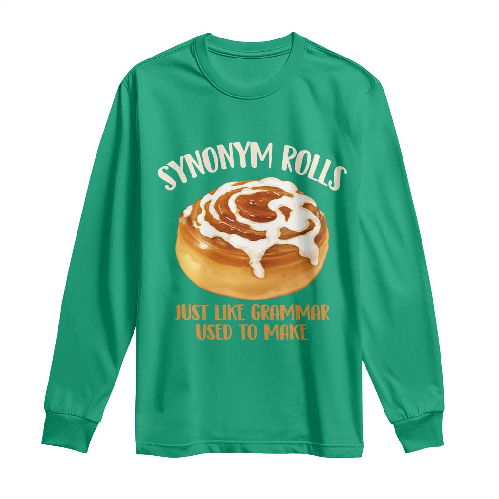 Funny Synonym Rolls Just Like Grammar Used To Make Long Sleeve Shirt Cinnamon Rolls Grammar Pun