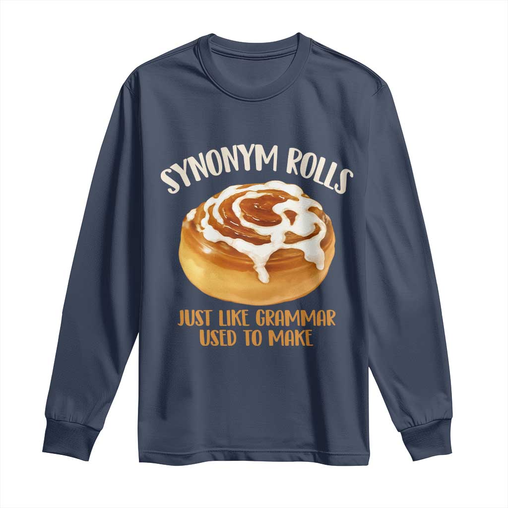 Funny Synonym Rolls Just Like Grammar Used To Make Long Sleeve Shirt Cinnamon Rolls Grammar Pun