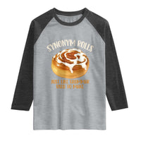 Funny Synonym Rolls Just Like Grammar Used To Make Raglan Shirt Cinnamon Rolls Grammar Pun
