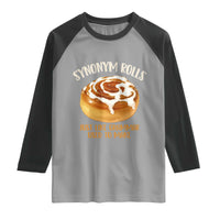 Funny Synonym Rolls Just Like Grammar Used To Make Raglan Shirt Cinnamon Rolls Grammar Pun